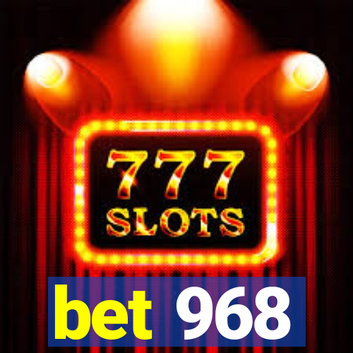 bet 968